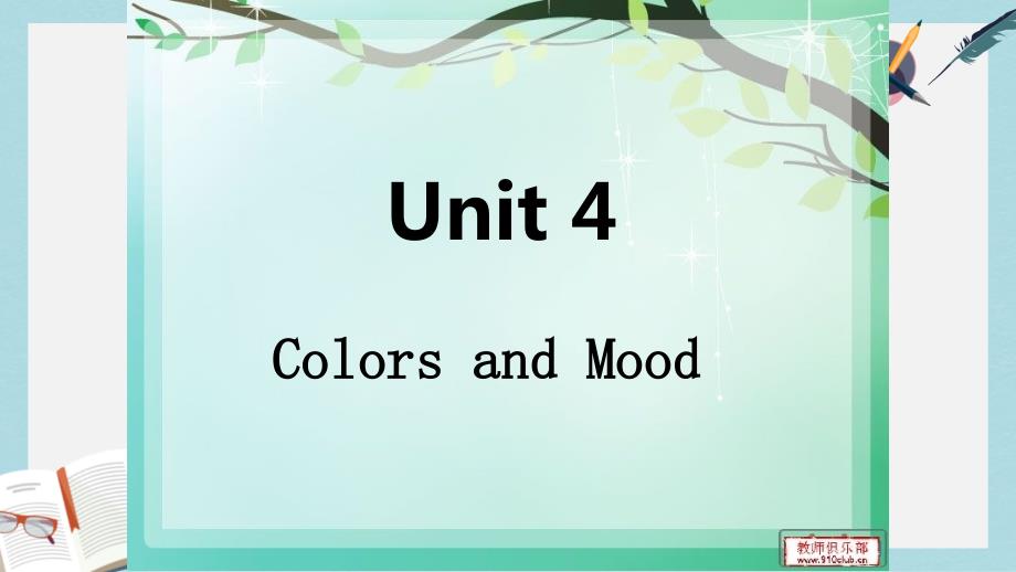 语文版中职英语（拓展模块）Unit4《ColorsandMood》课件_第1页